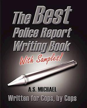 The Best Police Report Writing Book with Samples