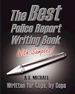 The Best Police Report Writing Book with Samples