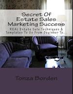 Secret of Estate Sales Marketing Success