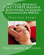 Medical Massage Care's Fsmtb Massage & Bodywork Licensing Examination Mblex Practice Exams