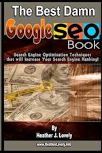 The Best Damn Google Seo Book - Black & White Edition