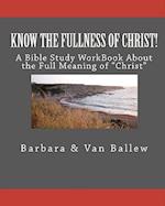 Know the Fullness of Christ