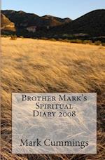 Brother Mark's Spiritual Diary 2008