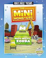 The Minimonsters - Alex Meets Zorba