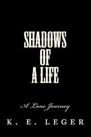 Shadows of a Life