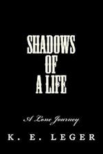 Shadows of a Life