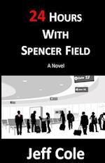 24 Hours with Spencer Field