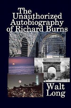 The Unauthorized Autobiography of Richard Burns