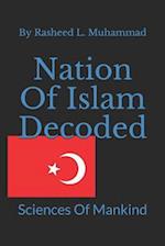 Nation Of Islam Decoded: Sciences Of Mankind 
