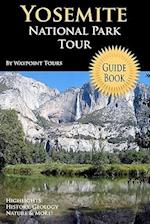 Yosemite National Park Tour Guide Book