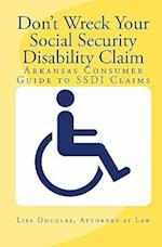 Don't Wreck Your Social Security Disability Claim