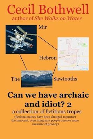 Can We Have Archaic and Idiot?