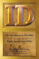 Id: Discovering Your Identity (Past, Present and Future) Right in Your Own Bible 