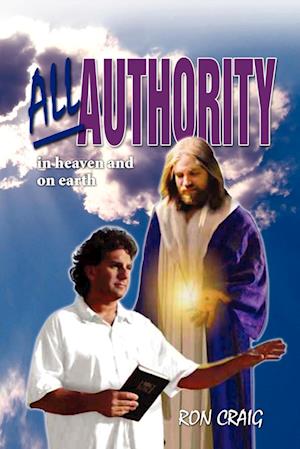 All Authority in Heaven and on Earth