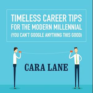 Timeless Career Tips for the Modern Millennial