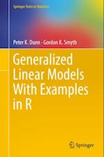 Generalized Linear Models With Examples in R