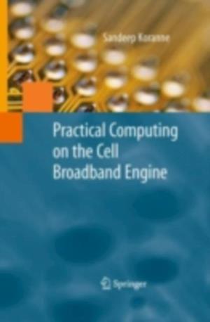 Practical Computing on the Cell Broadband Engine