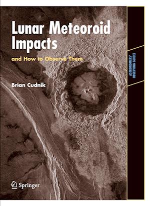 Lunar Meteoroid Impacts and How to Observe Them