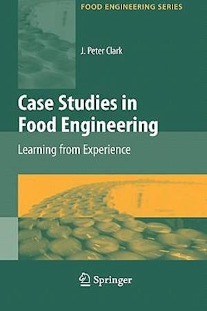 Case Studies in Food Engineering