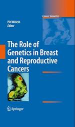The Role of Genetics in Breast and Reproductive Cancers