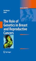Role of Genetics in Breast and Reproductive Cancers