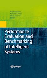Performance Evaluation and Benchmarking of Intelligent Systems