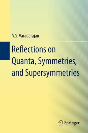 Reflections on Quanta, Symmetries, and Supersymmetries