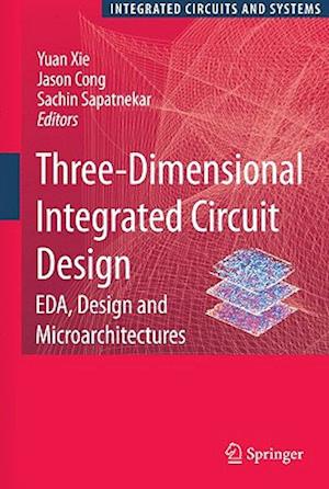 Three-Dimensional Integrated Circuit Design