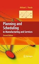 Planning and Scheduling in Manufacturing and Services