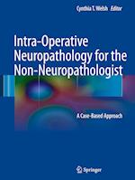 Intra-Operative Neuropathology for the Non-Neuropathologist