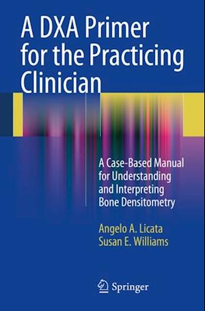 DXA Primer for the Practicing Clinician