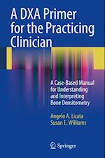 DXA Primer for the Practicing Clinician