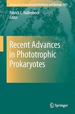 Recent Advances in Phototrophic Prokaryotes