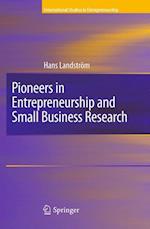 Pioneers in Entrepreneurship and Small Business Research