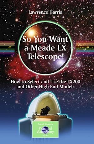 So You Want a Meade LX Telescope!