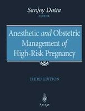 Anesthetic and Obstetric Management of High-Risk Pregnancy