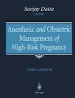 Anesthetic and Obstetric Management of High-Risk Pregnancy