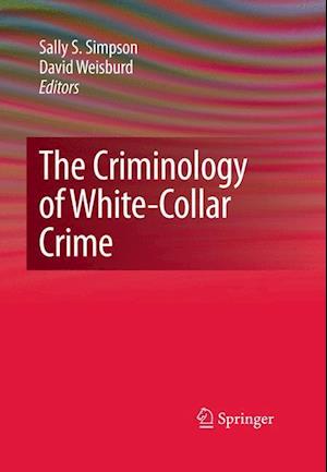 The Criminology of White-Collar Crime