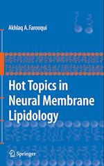 Hot Topics in Neural Membrane Lipidology