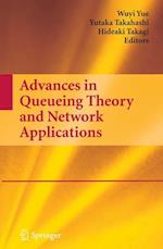 Advances in Queueing Theory and Network Applications
