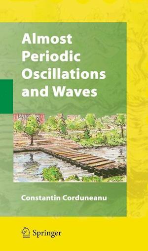 Almost Periodic Oscillations and Waves