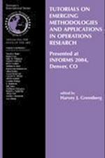 Tutorials on Emerging Methodologies and Applications in Operations Research