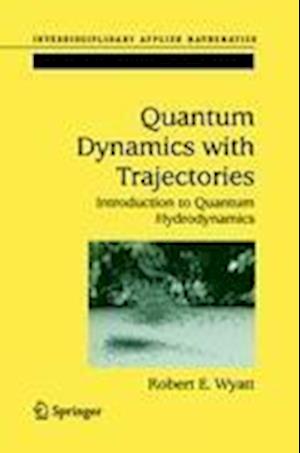 Quantum Dynamics with Trajectories