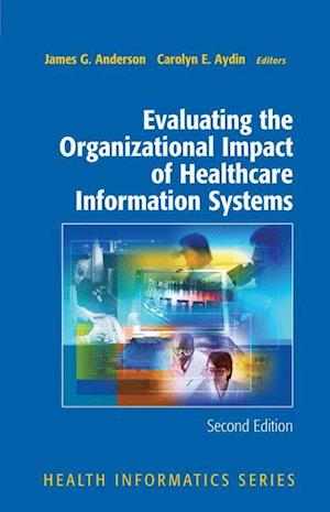 Evaluating the Organizational Impact of Health Care Information Systems