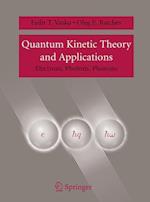 Quantum Kinetic Theory and Applications