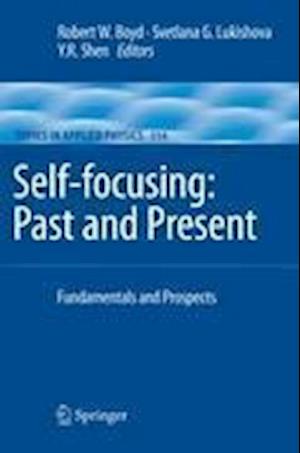 Self-focusing: Past and Present