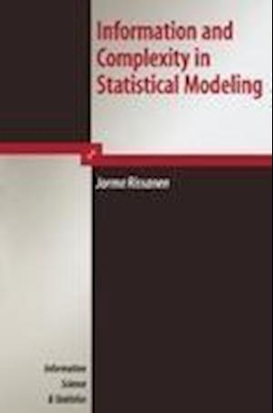 Information and Complexity in Statistical Modeling