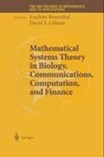 Mathematical Systems Theory in Biology, Communications, Computation and Finance