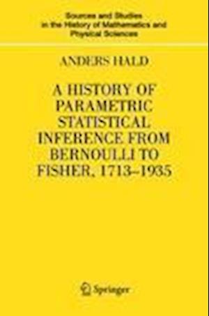 A History of Parametric Statistical Inference from Bernoulli to Fisher, 1713-1935