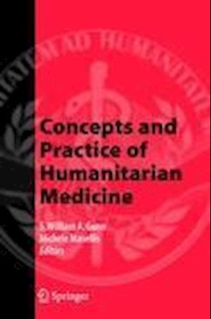 Concepts and Practice of Humanitarian Medicine